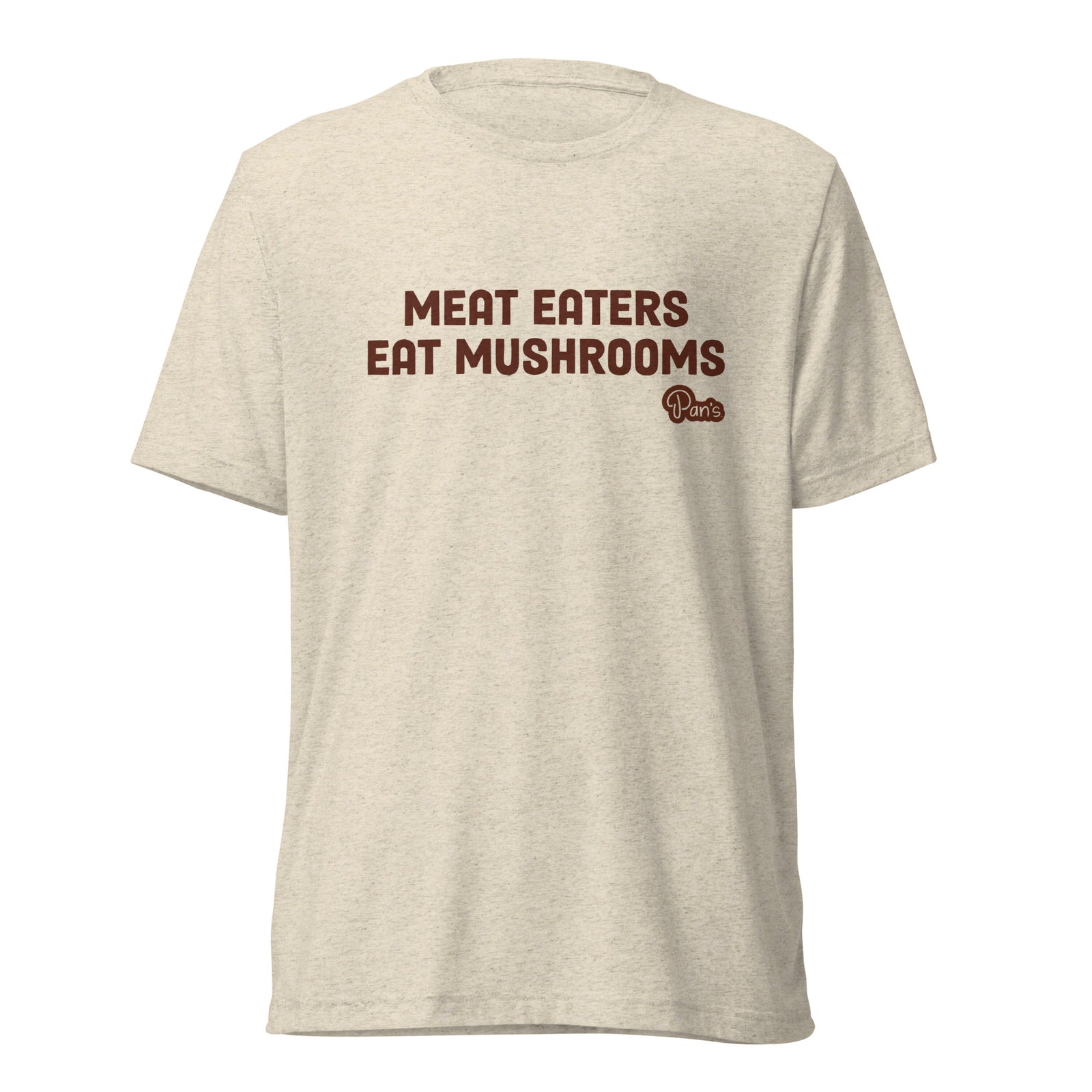 Front view of man and woman wearing heather beige t-shirt that says "Meat Eaters Eat Mushrooms" and the Pan's logo beneath. 
