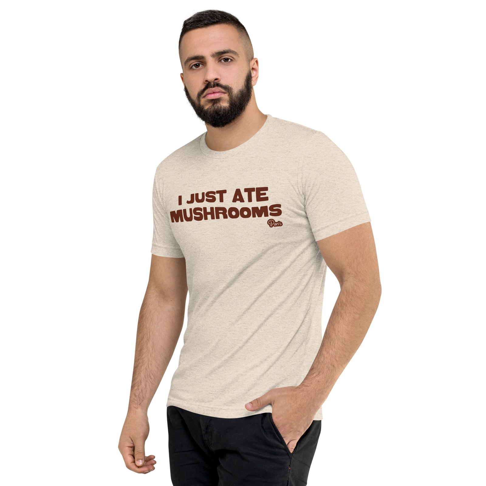 "I Just Ate Mushrooms" Short Sleeve T-Shirt