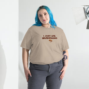 "I Just Ate Mushrooms" Short Sleeve T-Shirt